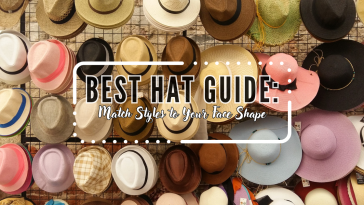 Best Hat Guide: Match Styles to Your Face Shape